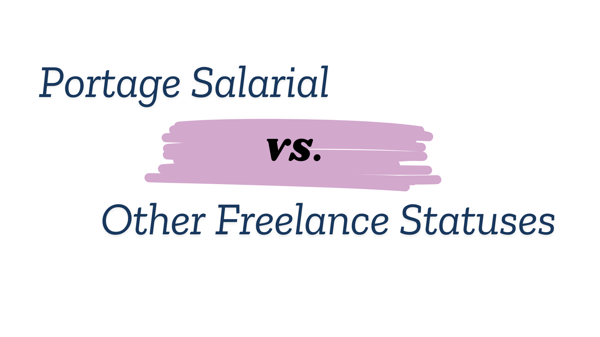 Portage Salarial vs Autres Statuts Freelance : Lequel Vous Convient le Mieux ?